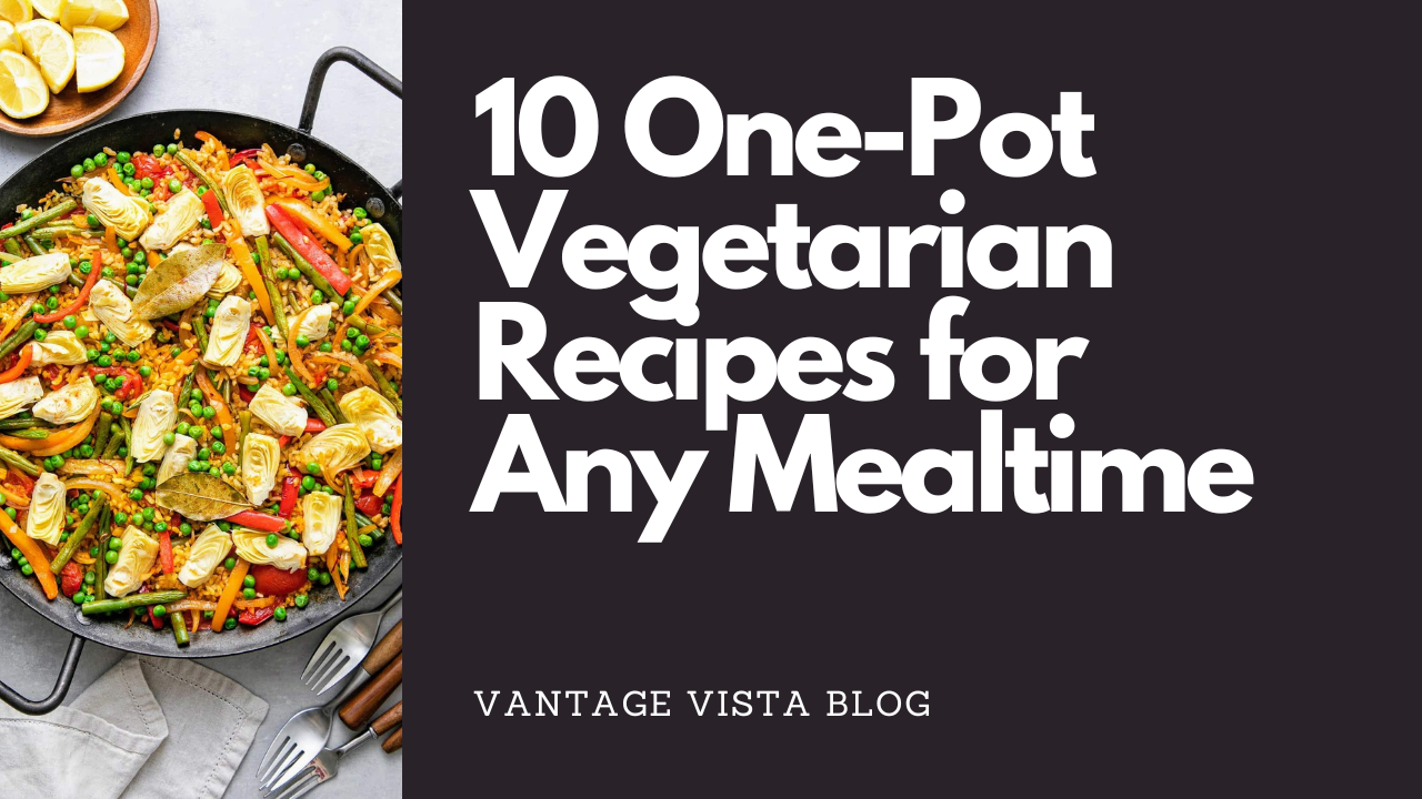 10 One-Pot Vegetarian Recipes for Any Mealtime