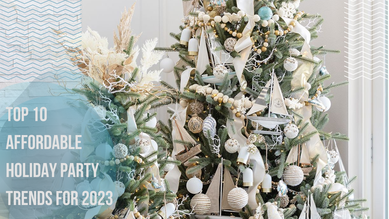 Top-10-Affordable-Holiday-Party-Trends-for-2023