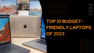 Top-10-Budget-Friendly-Laptops-of-2023