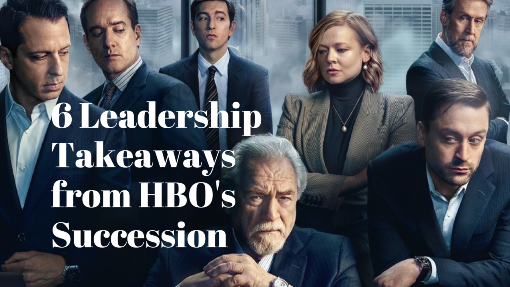 6_Leadership_Takeaways_from_HBO's_Succession