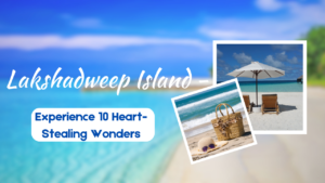 Lakshadweep-Island-Experience-10-Heart-Stealing-Wonders