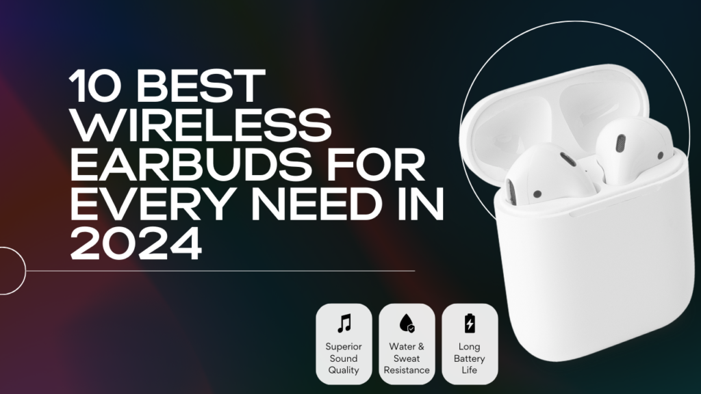 10-Best-Wireless-Earbuds-for-Every-Need-in-2024