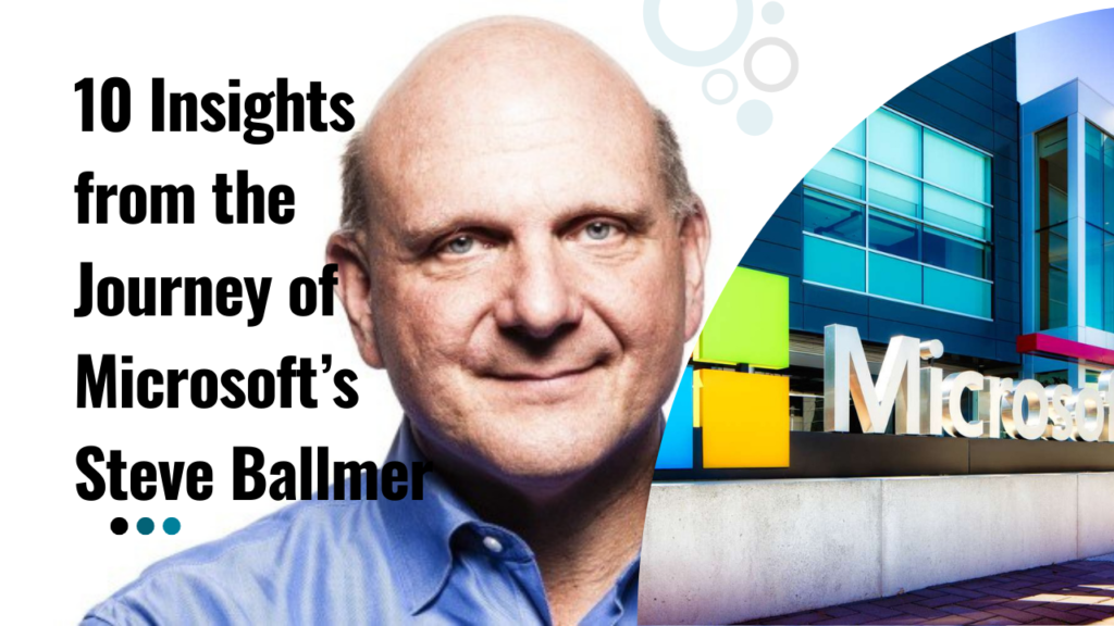 10-Insights-from-the-Journey-of-Microsoft’s-Steve-Ballmer