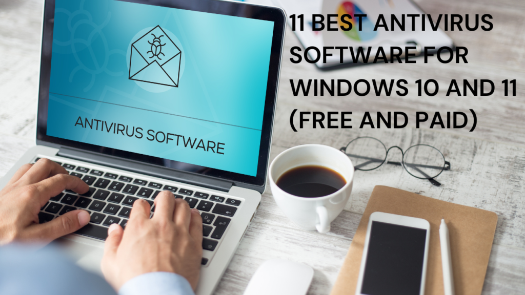 11-Best-Antivirus-Software-for-Windows-10-and-11-(Free-and-Paid)