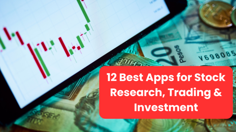 12-Best-Apps-for-Stock-Research,-Trading-&-Investment