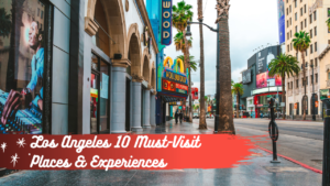 Los-Angeles-10-Must-Visit-Places-&-Experiences