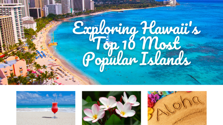 Exploring-Hawaii's-Top-10-Most-Popular-Islands