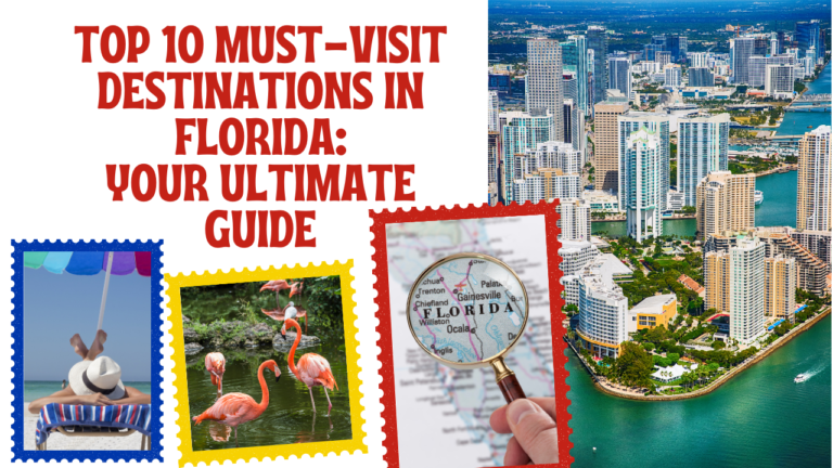Top-10-Must-Visit-Destinations-in-Florida-Your-Ultimate-Guide